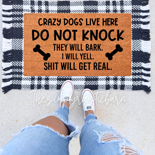 Crazy Dogs Live Here Doormat