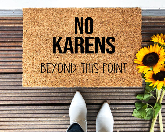 No Karens Beyond This Point Doormat