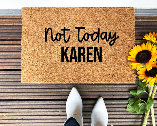 Not Today Karen Doormat